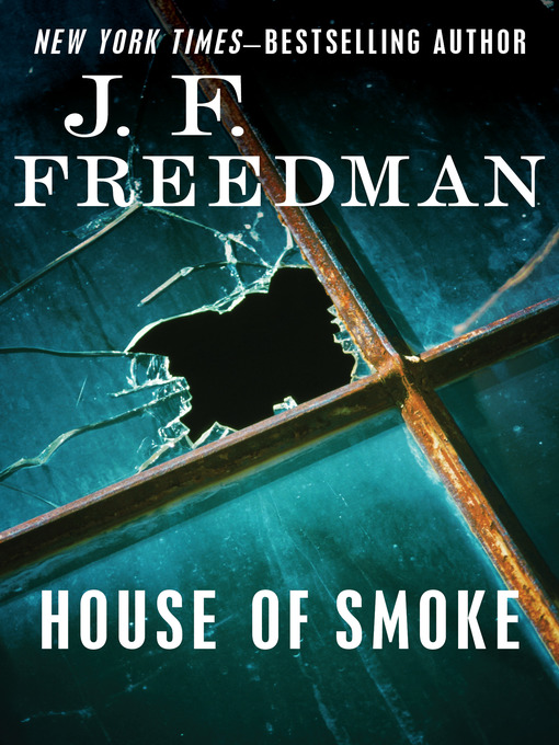 Title details for House of Smoke by J. F. Freedman - Wait list